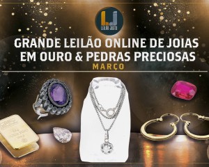 Grande Leilão Online de JOIAS EM OURO & PEDRAS PRECIOSAS de Março de 2022