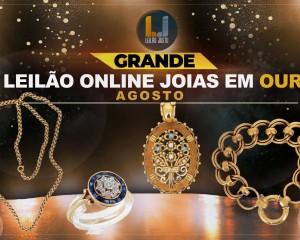 Grande Leilão Online de Joias em OURO - Agosto de 2022