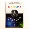 O PRISMA E O PÊNDULO