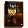 A MITOLOGIA DOS MOUROS / Lendas / Mitos / Serpentes / Tesouros